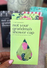 Load image into Gallery viewer, Not Grandma's Shower Cap
